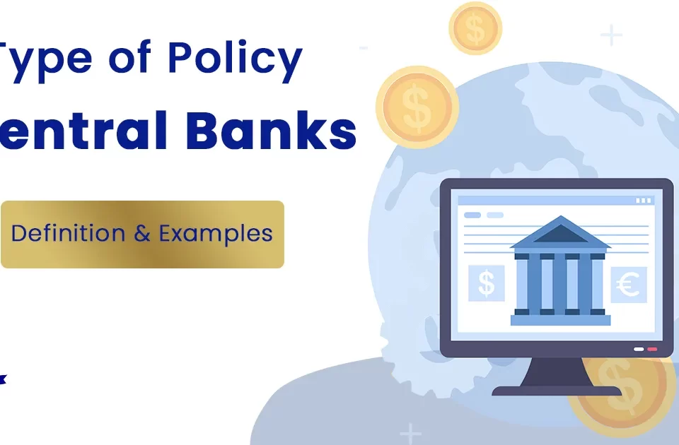 Central Bank Policy