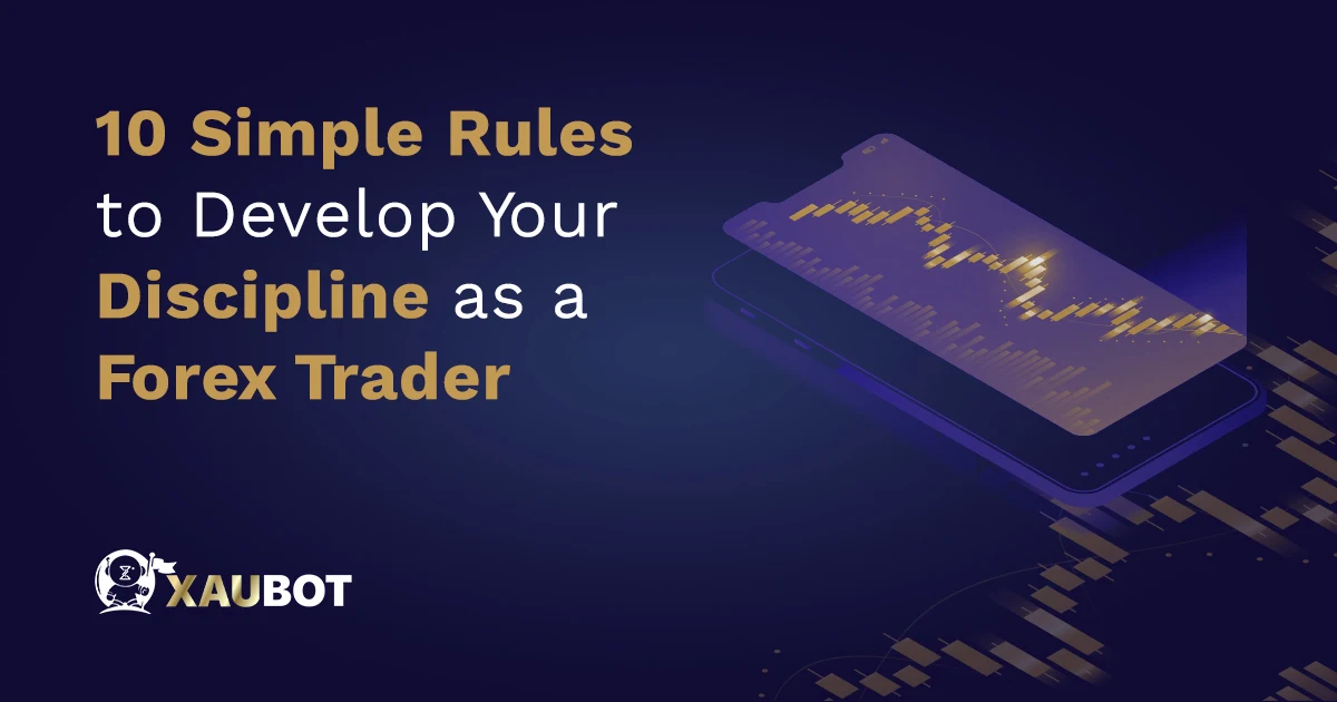 simple rules to develop your discipline as a forex trader