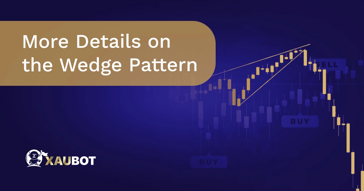 More Details on the Wedge Pattern