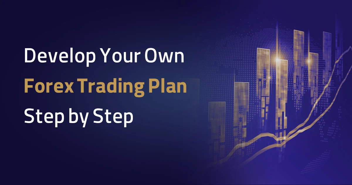 develop you own forex trading plan step by step