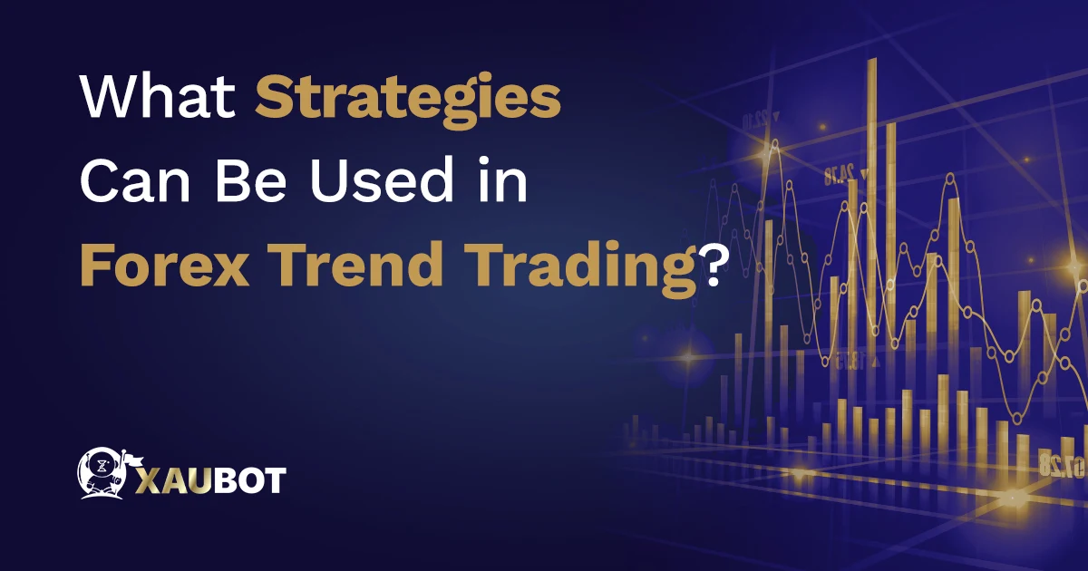what strategies can be used in forex trading?