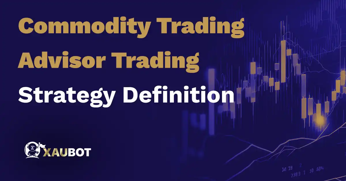 Commodity Trading Advisor Trading Strategy Definition