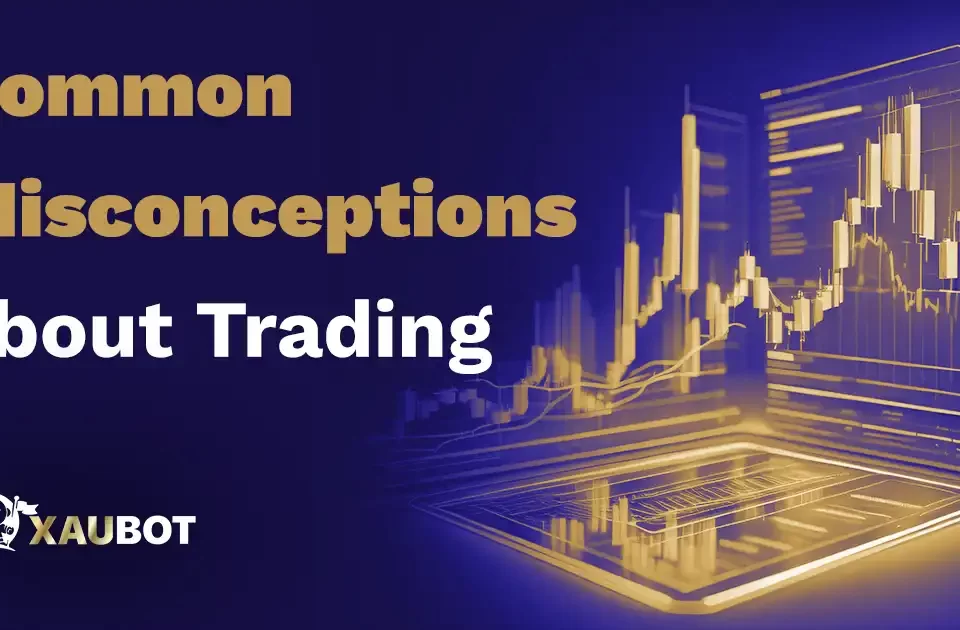Common Misconceptions about Trading