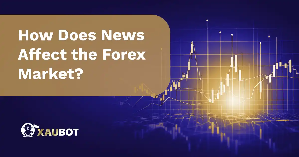 How Does News Affect the Forex Market