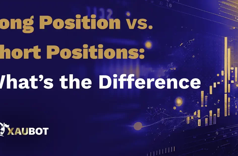 Long Position vs. Short Positions What’s the Difference