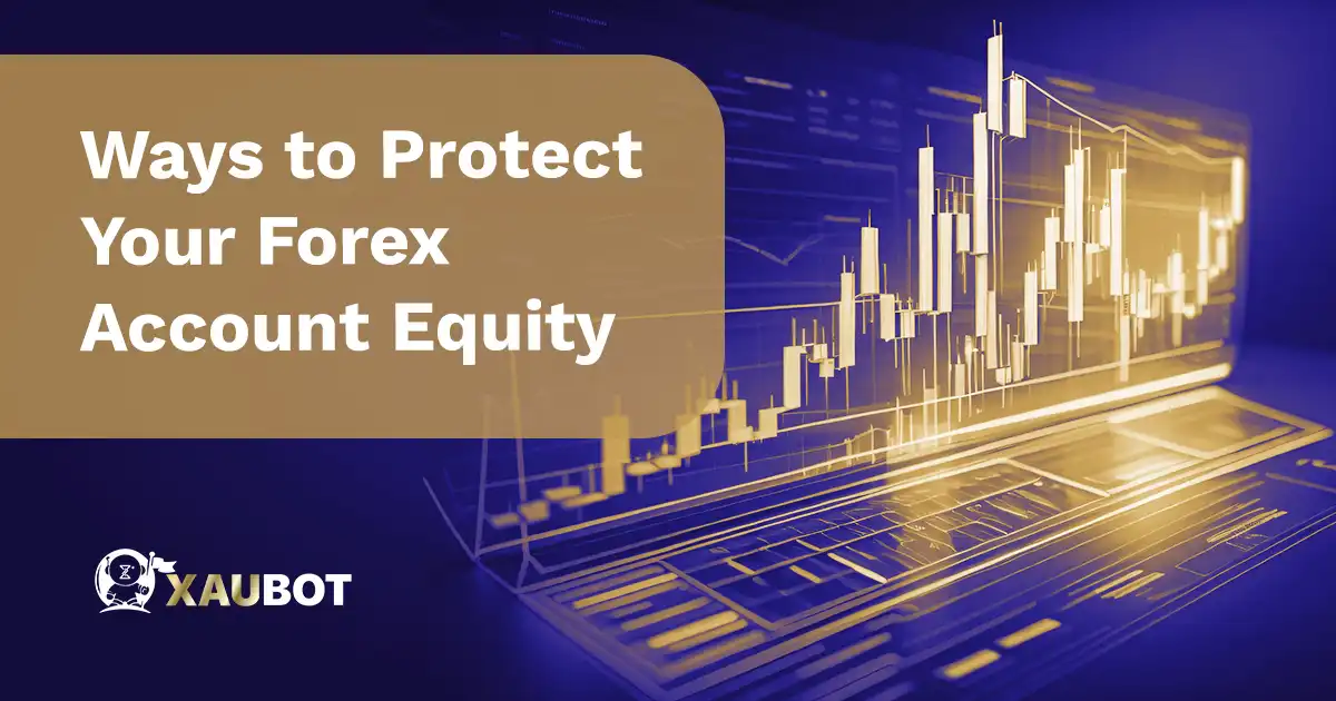 Ways to Protect Your Forex Account Equity