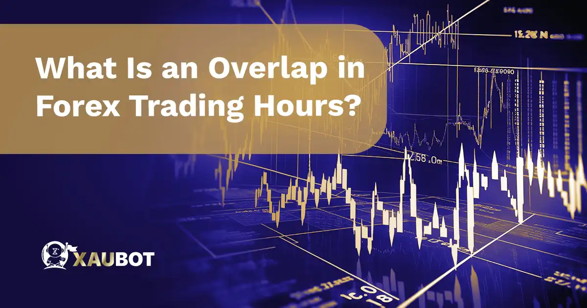 What Is an Overlap in Forex Trading Hours