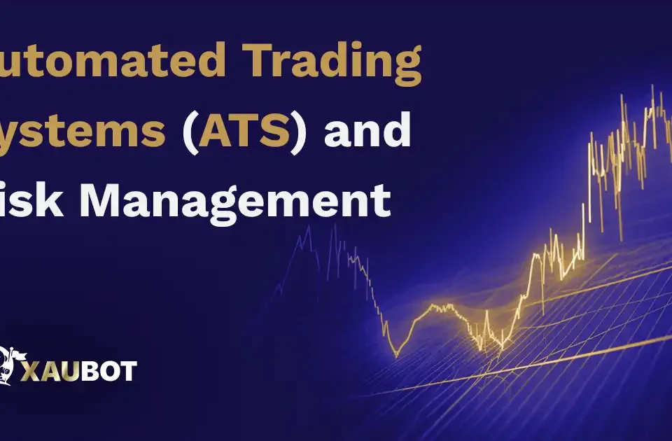 Automated Trading Systems (ATS) and Risk Management