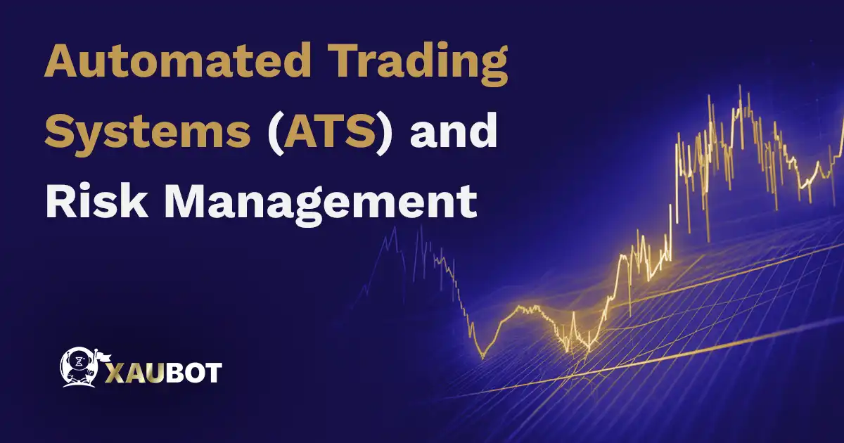 Automated Trading Systems (ATS) and Risk Management
