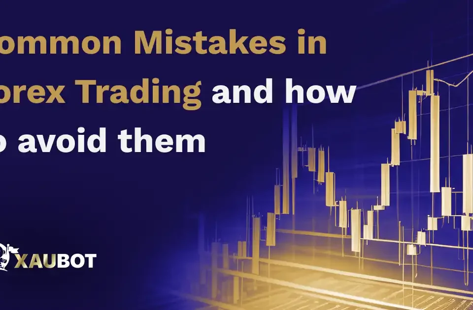 Common Mistakes in Forex Trading and how to avoid them