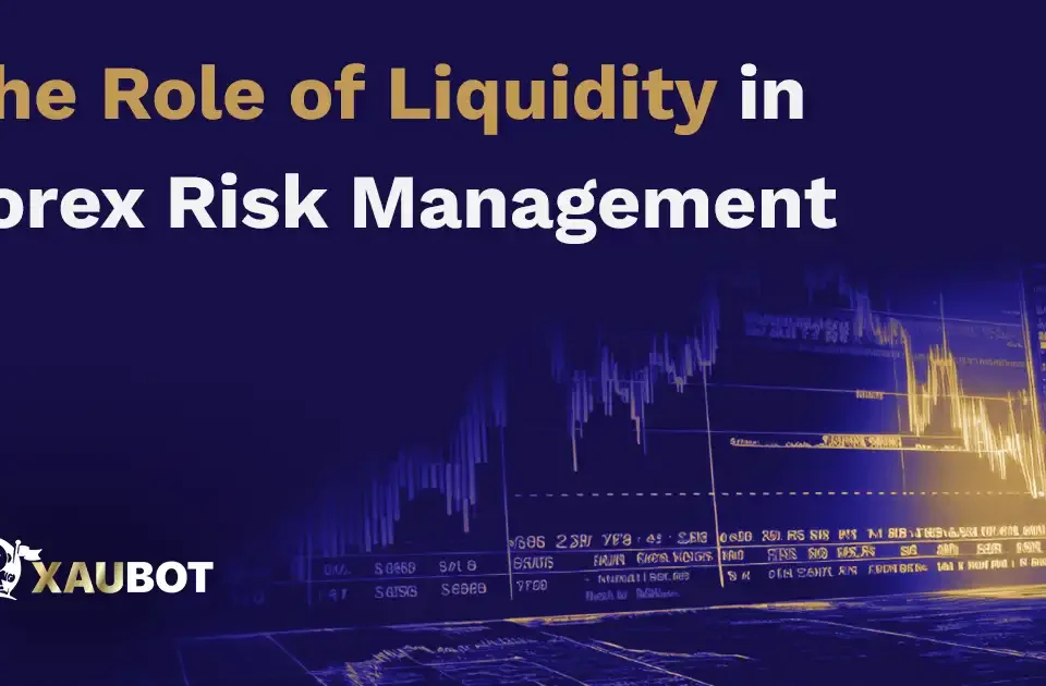 The Role of Liquidity in Forex Risk Management