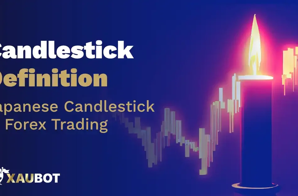 Candlestick Definition – Japanese Candlestick in Forex Trading