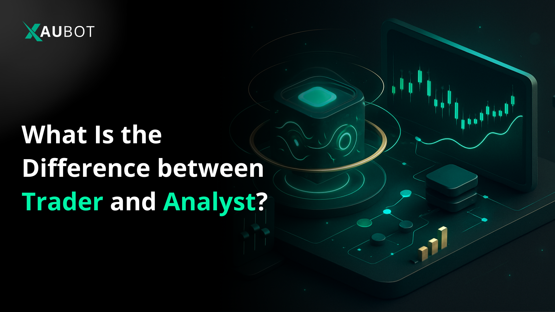 What is the difference between a trader and an analyst