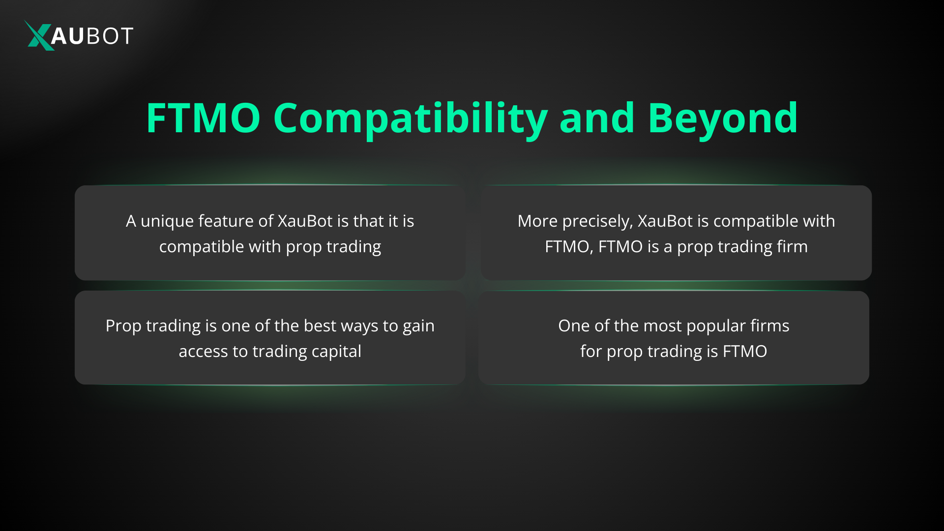 XauBot is compatible to be used with prop firms as well 