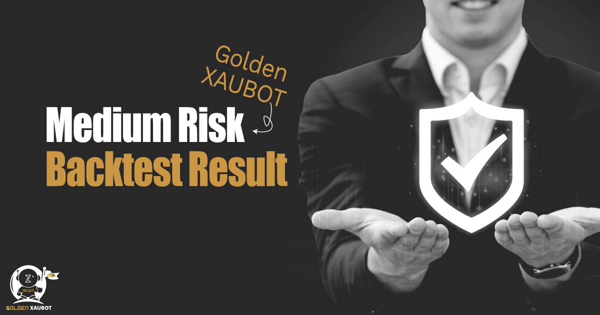 Medium risk backtest gold XAUBOT