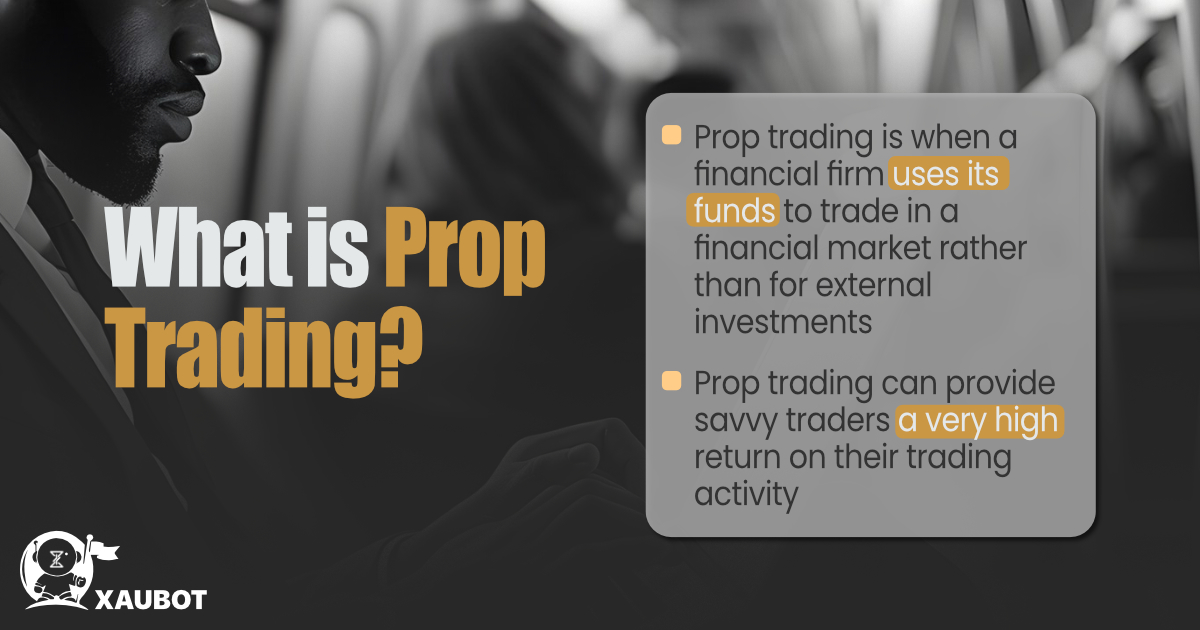 What is prop trading?