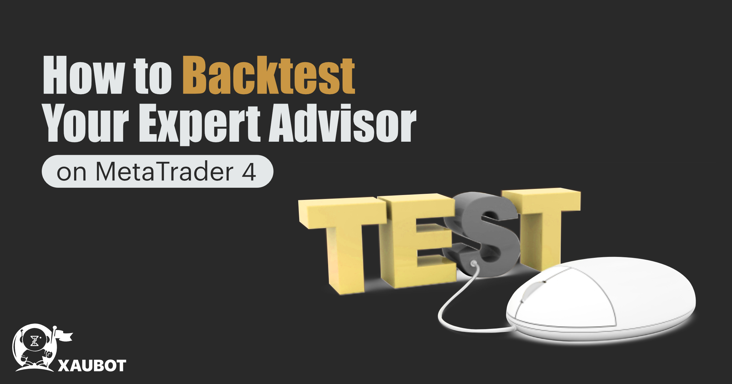 How to Backtest in MetaTrader 4?