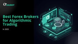 Best Forex Brokers for Algorithmic Trading in 2025