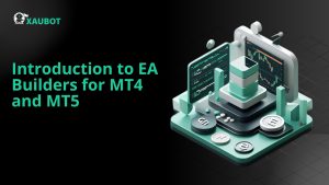 Introduction to EA Builders for MT4 and MT5