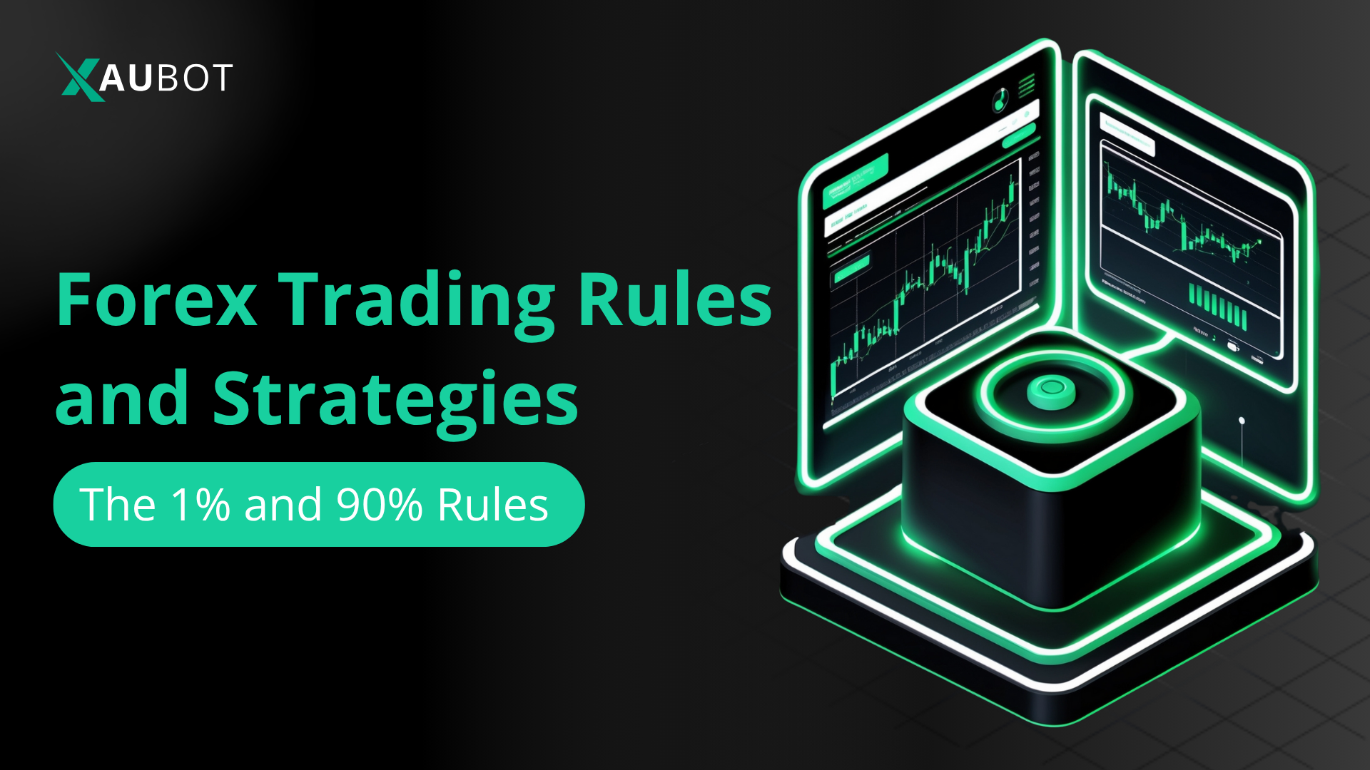 The 1 and 90 Rules in Forex Trading