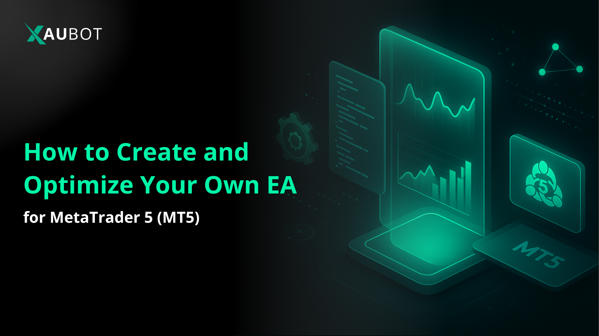 Create and Optimize Your Own EA for MetaTrader 5