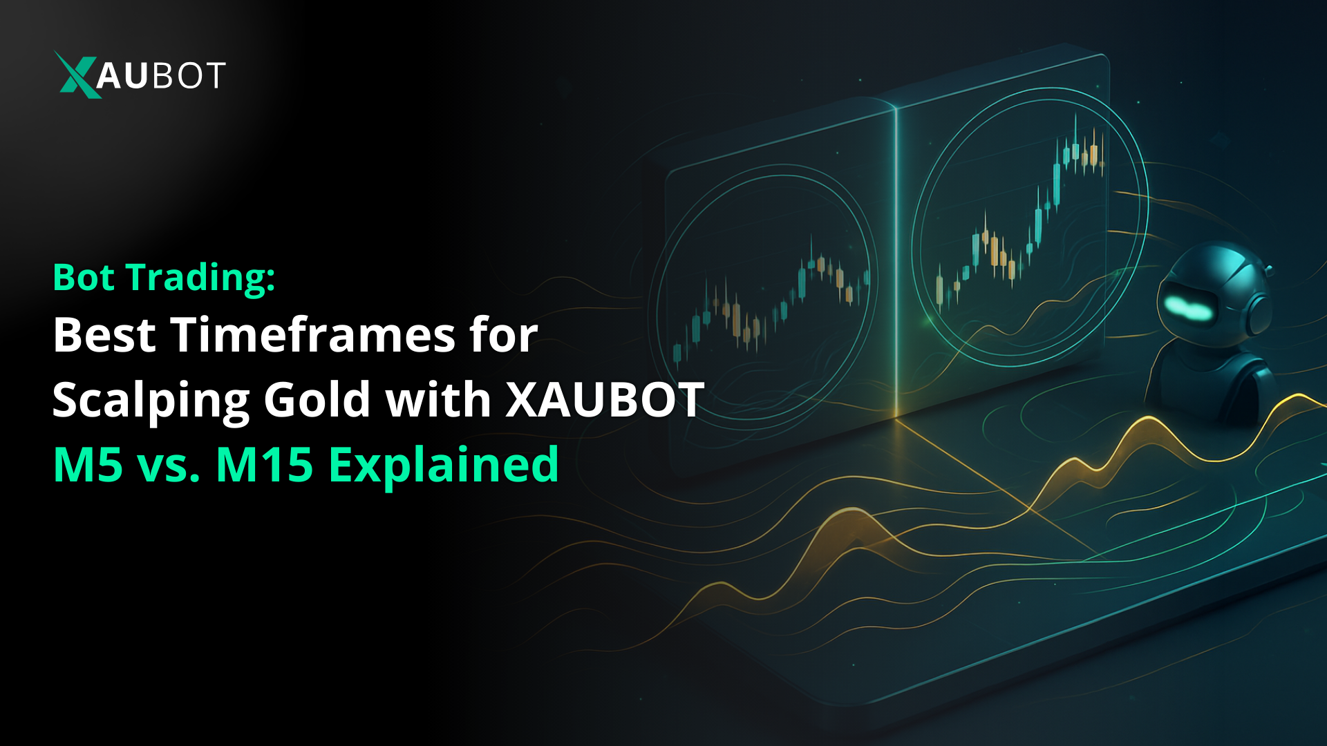 what is the best timeframe for scalping gold with XauBot