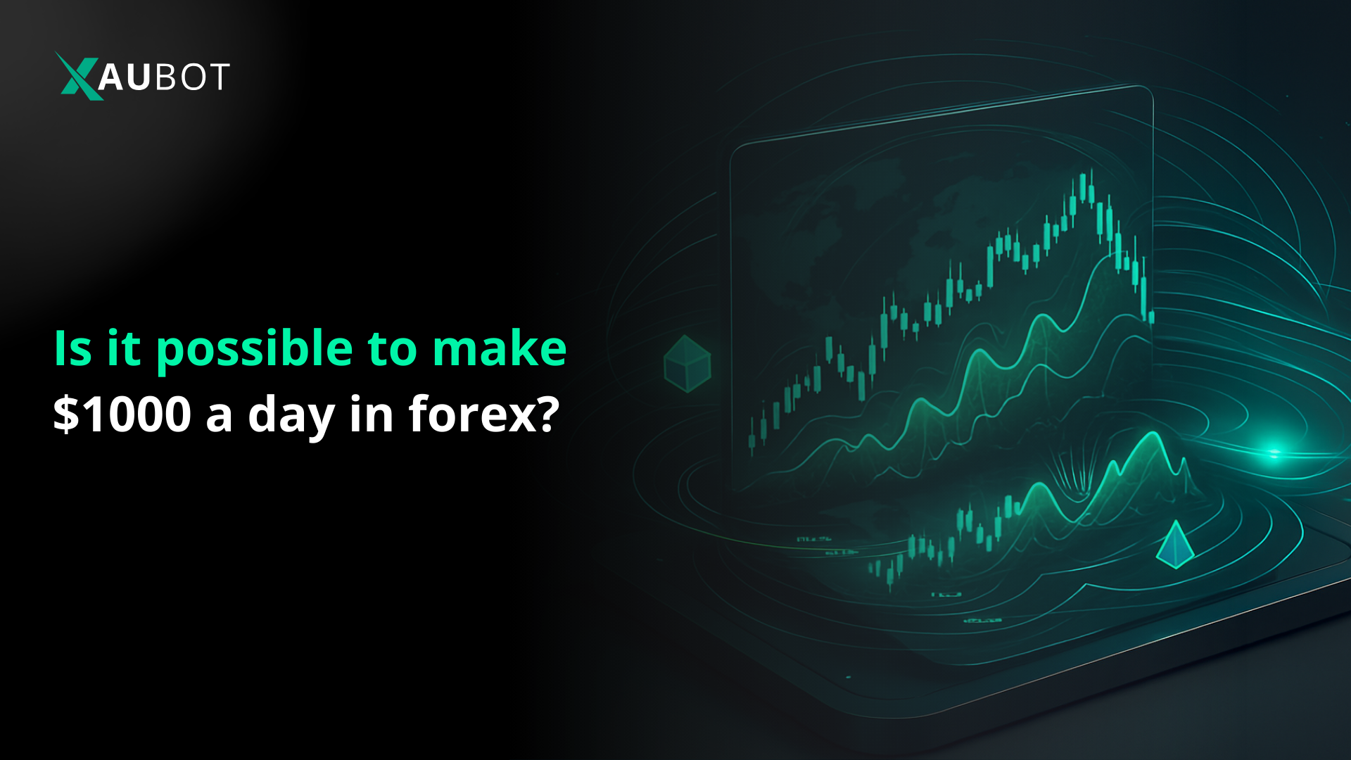 is it possible to make $1000 a day in the forex market