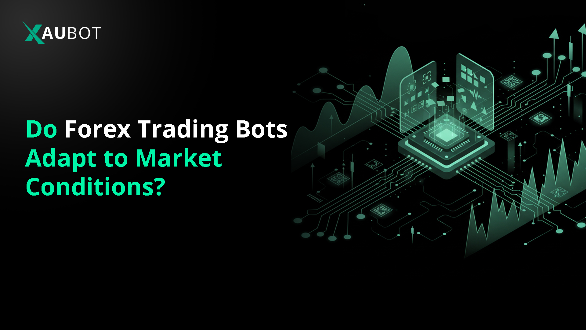 can forex bots adapt themselves to market conditions